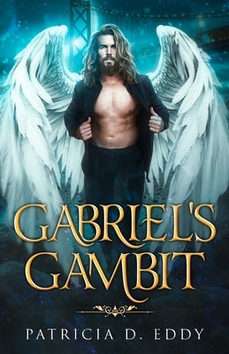 Gabriel's Gambit by Eddy, Patricia D.