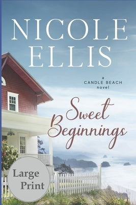Sweet Beginnings: A Candle Beach Novel by Ellis, Nicole