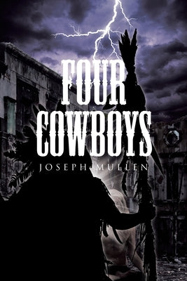 Four Cowboys by Mullen, Joseph