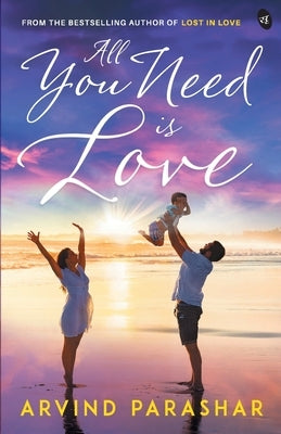 All You Need is Love by Parashar, Arvind