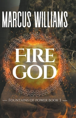 Fire God by Williams, Marcus