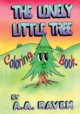 The Lonely Little Tree by Raven, Auravaughn