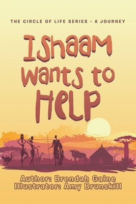 Ishaam Wants to Help by Gaine, Brendah