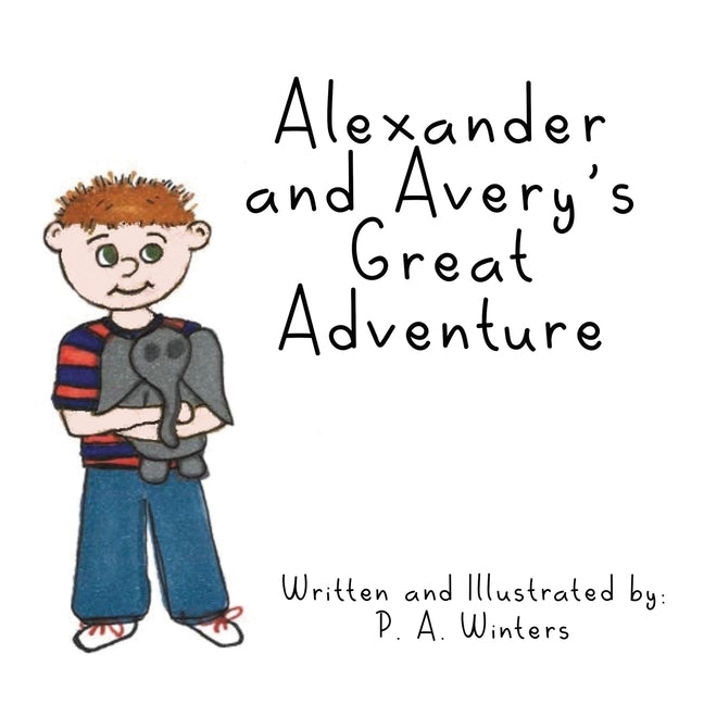 Alexander and Avery's Great Adventure by Winters, P. a.