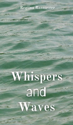 Whispers and Waves by Rannaveer, Regiina