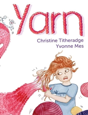 Yarn: Yarn's knitting never seemed to go quite as planned. by Titheradge, Christine