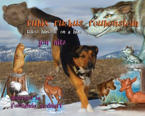 Rubix Ruckus Reubenstein Takes Himself on a Hike by Nitz, Jennifer