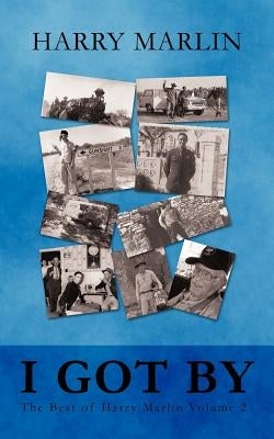 I Got by: The Best of Harry Marlin Volume 2 by Marlin, Harry