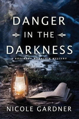 Danger in the Darkness by Gardner, Nicole
