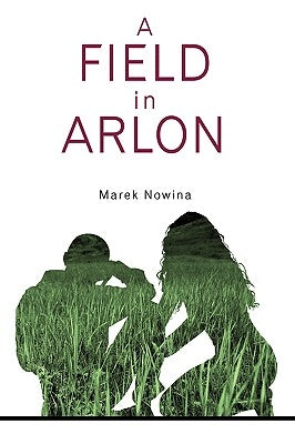A Field in Arlon by Nowina, Marek