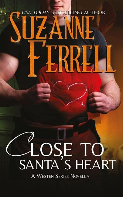 Close To Santa's Heart by Ferrell, Suzanne