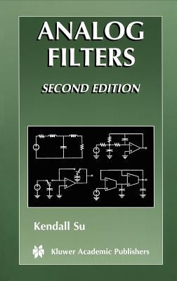 Analog Filters by Su, K. L.