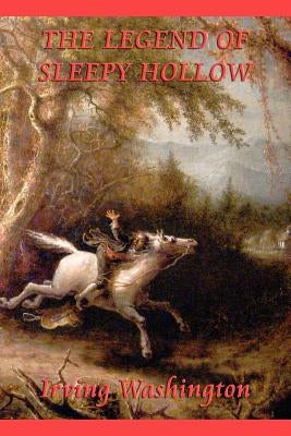 The Legend of Sleepy Hollow by Washington, Irving