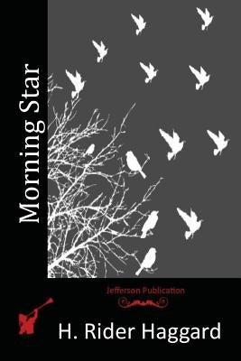 Morning Star by Haggard, H. Rider