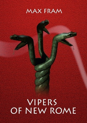 Vipers of New Rome by Fram, Max