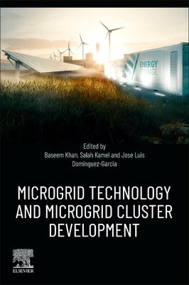 Microgrid Technology and Microgrid Cluster Development by Khan, Baseem