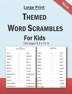Large Print Themed Word Scrambles For Kids: Improving spelling skills of kids/children ages 6 - 12 years old: 102 pages and 8,5 x 11 in by Publishing, Tamoh Art