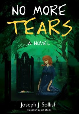 No More Tears by Sollish, Joseph J.