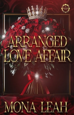 Arranged Love Affair by Leah, Mona