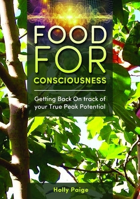 Food for Consciousness by Paige, Holly