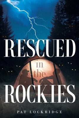 Rescued in the Rockies by Lockridge, Pat