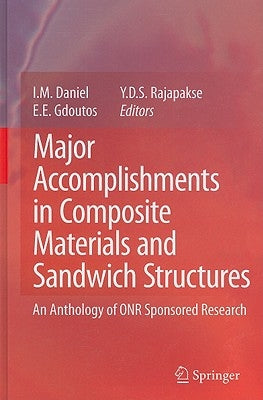 Major Accomplishments in Composite Materials and Sandwich Structures: An Anthology of ONR Sponsored Research by Daniel, I. M.