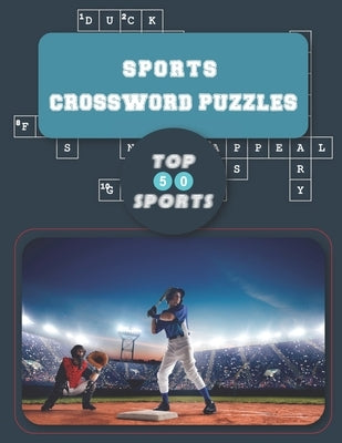 Sports Crossword Puzzles Book: Test Your Game Knowledge with World Top 50 Sports Challenging Puzzles by Tech, Ferdaus