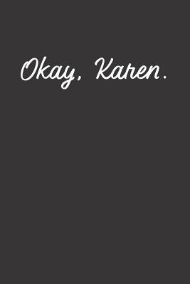 Okay, Karen. by Depot, Sarcasm