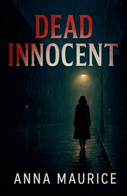 Dead Innocent by Maurice, Anna