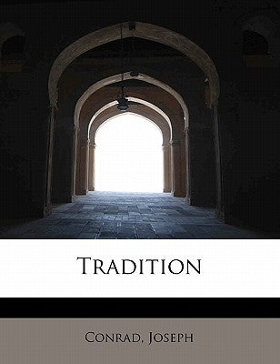 Tradition by Conrad, Joseph