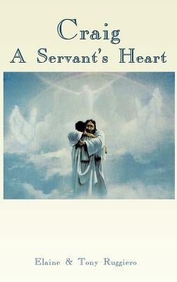 Craig: A Servant's Heart by Ruggiero, Elaine