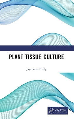 Plant Tissue Culture by Reddy, Jayarama