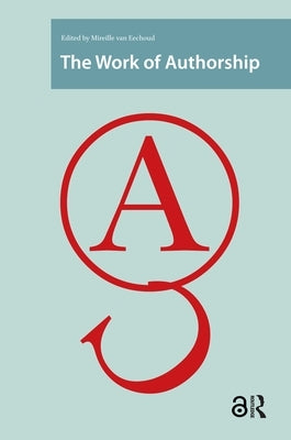 The Work of Authorship by Eechoud, Mireille