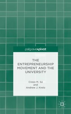 The Entrepreneurship Movement and the University by Sá, C.