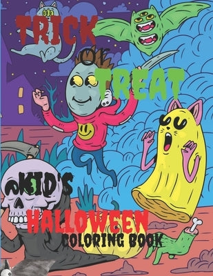 Trick or Treat: Kids halloween coloring book by Organ, Creative