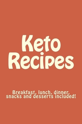 Keto Recipes: The Keto Way... Recipes to help! by Cabrales, Veronica