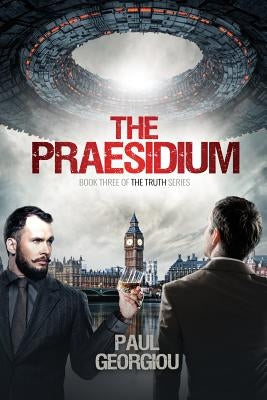 The Praesidium: Book Three of The Truth series by Georgiou, Paul