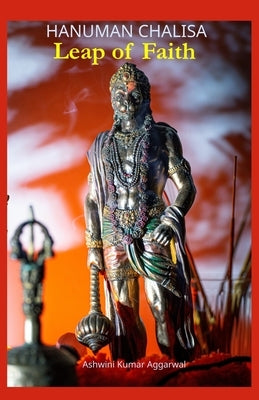 Hanuman Chalisa Leap of Faith by Aggarwal, Ashwini Kumar