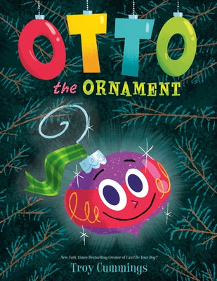 Otto the Ornament by Cummings, Troy