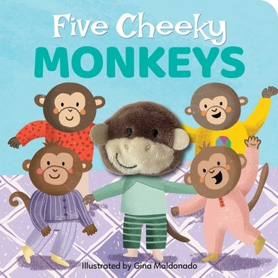 Five Cheeky Monkeys: Finger Puppet Book: Finger Puppet Book by Maldonado, Gina