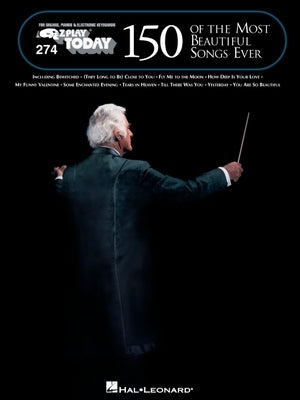 One Hundred Fifty of the Most Beautiful Songs Ever: E-Z Play Today Volume 274 by Hal Leonard Corp