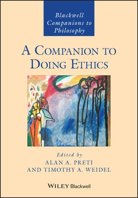 A Companion to Doing Ethics by Preti, Alan A.