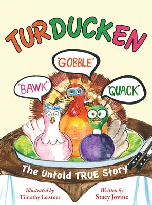 Turducken: The Untold TRUE Story by Jovine, Stacy