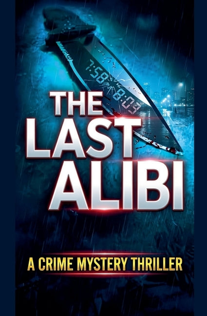 The Last Alibi: A Crime Mystery Thriller by Utshav