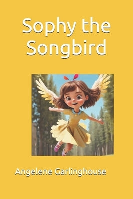 Sophy the Songbird by Garlinghouse, Dax