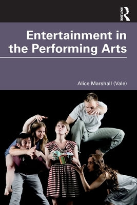 Entertainment in the Performing Arts by Marshall (Vale), Alice