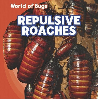 Repulsive Roaches by Roza, Greg