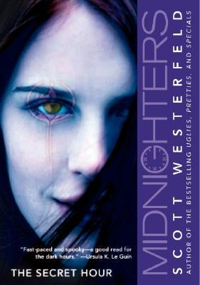 Midnighters #1: The Secret Hour by Westerfeld, Scott