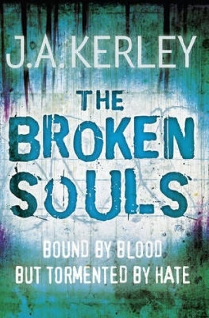 The Broken Souls by Kerley, J. A.