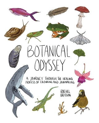 Botanical Odyssey: A Journey Through the Healing Process of Colouring and Journaling by Brisson, Rachel